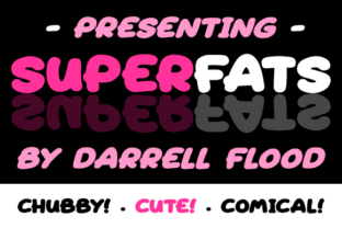 Superfats: Bold, Fun, and Full of Personality